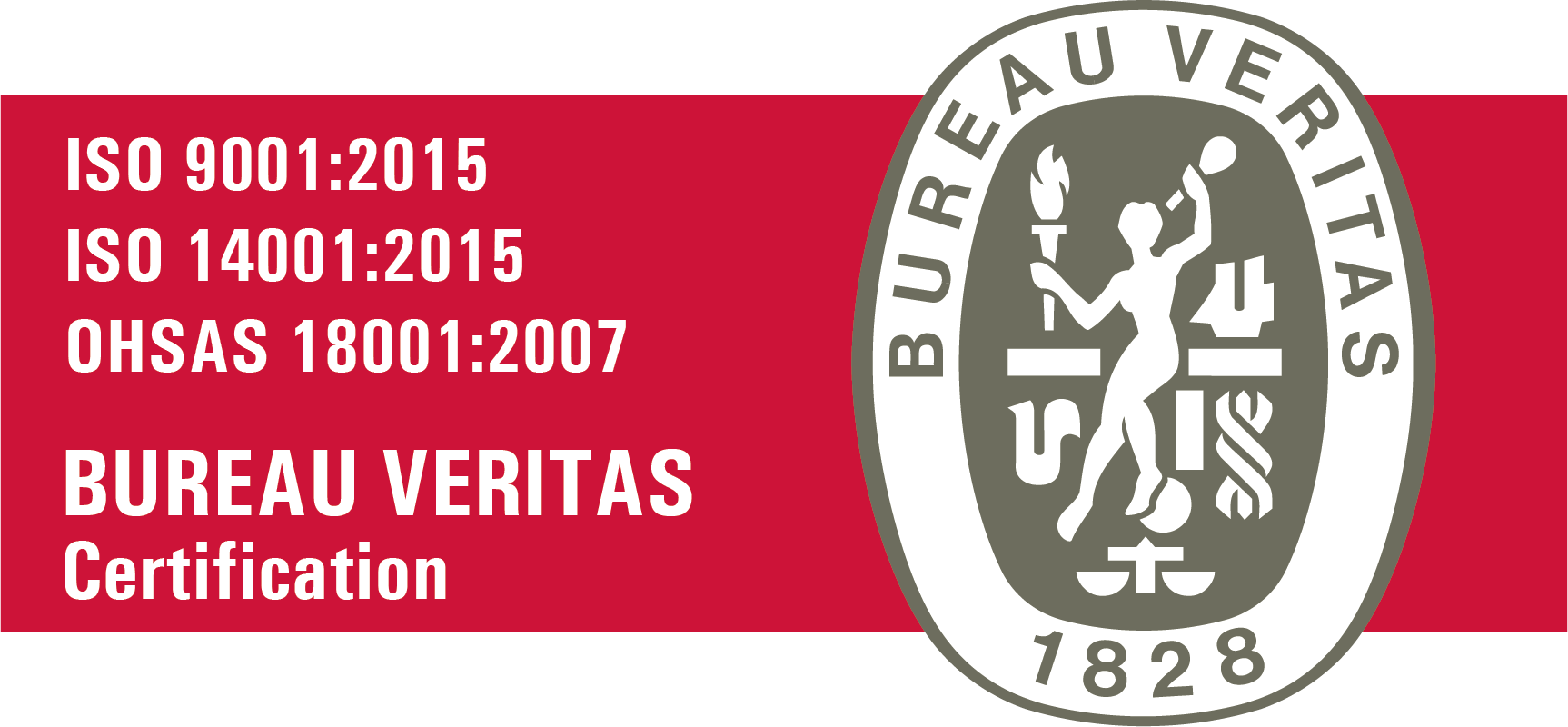 Bureau Veritas Certification ISO 9001:2015 ISO 14001:2015 OHSAS 18001:2007